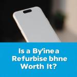 Is Buying a Refurbished Phone Worth It?